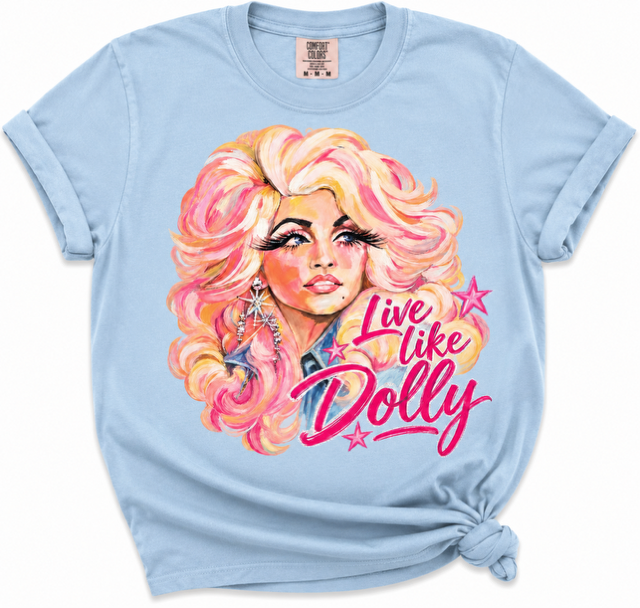 Live Like Dolly T-Shirt