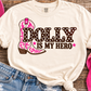 Dolly is my Hero Cowboy Boot - T'Shirt