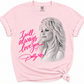 Dolly I will Always Love You - T'Shirt