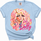 Live Like Dolly T-Shirt